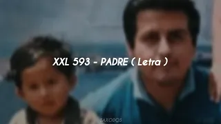 XXL 593 - PADRE (Letra)