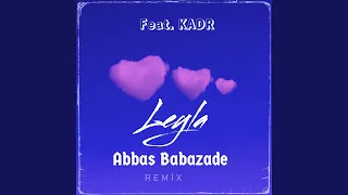 Leyla (feat. KADR) (Remix)