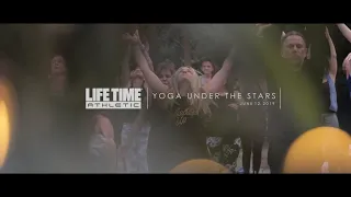 Lifetime - Yoga Under The Stars | Promo