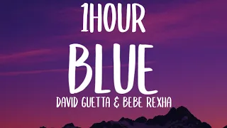 David Guetta & Bebe Rexha - Blue (1HOUR/Lyrics) "I'm good i'm feeling alright" [TikTok Remix]