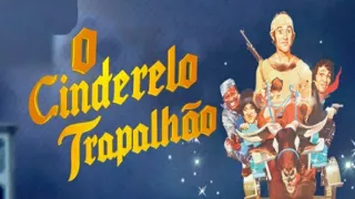 Os Trapalhões - O Cinderelo Trapalhão Completo - (1979).