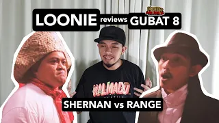 LOONIE | BREAK IT DOWN: Rap Battle Review E51 | GUBAT 8: SHERNAN vs RANGE