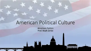 The Heart of American Politics: Exploring Political Culture in the U.S.