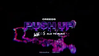 Creeds - Push Up (MALOS ‚RURA’ BOOTLEG)