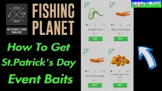 Fishing Planet - How To Get St.Patrick's Day Event Bait