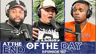 At The End of The Day Ep. 127