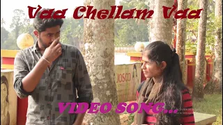Vaa Chellam Vaa Video Song | KADHAL(untold)A Palakkadan Love @ Idukki Music Album