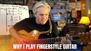 Why I Play Fingerstyle Guitar...