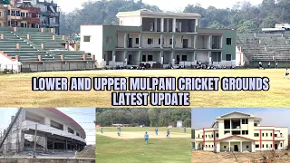 Lower And Upper Mulpani Cricket Grounds Latest Update |