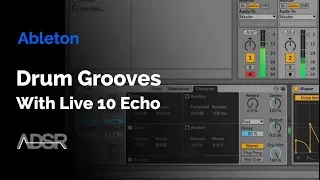 Create drum grooves with Live 10's Echo