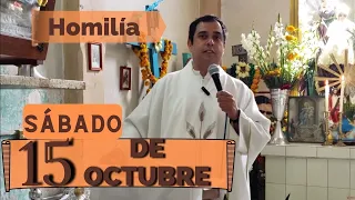 EVANGELIO DE HOY sábado 15 de octubre del 2022 - Padre Arturo Cornejo