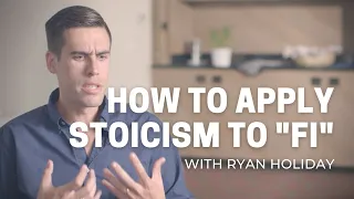 How a Stoic Mentality can be applied to Financial Independence - with Ryan Holiday