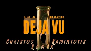 Rack x Lila - Deja Vu {Christos Kaminiotis Remix}