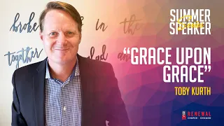 "Grace Upon Grace" (John 1: 14-18) - Toby Kurth