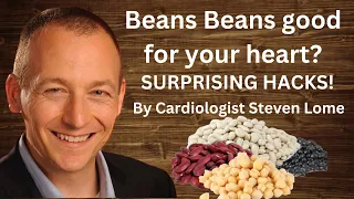 Are beans good for the heart? Cardiologist reveals shocking science!