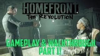 HomeFront The Revolution Part 1 - Gameplay & Walkthrough