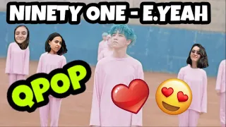 💞TURKISH REACT TO QPOP || NINETY ONE - E.YEAH [M/V] || ENG SUBS 💞