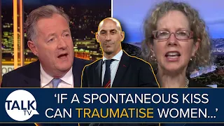 "If A Spontaneous Kiss Can Traumatise Women To That Degree" - Piers Morgan's Guests On Luis Rubiales