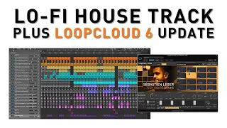 Loopcloud 6 Updates and Lo-Fi House Track