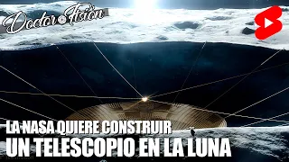 QUIEREN CONSTRUIR un TELESCOPIO EN LA LUNA 🌘