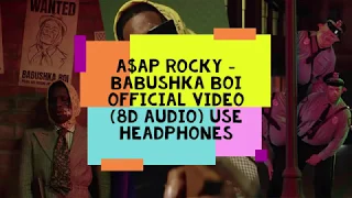 A$AP Rocky   Babushka Boi Official Video 8D audio