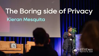 The Boring side of Privacy - Kieran Mesquita | ETHDam 2024