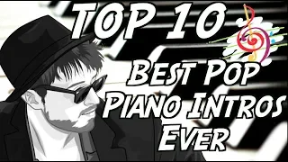 Best Intros Piano Ever ! TOP 10 US and French songs