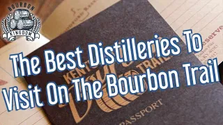 The Best Distilleries to visit in Kentucky. Best experiences, Great tours, Allocated bourbon