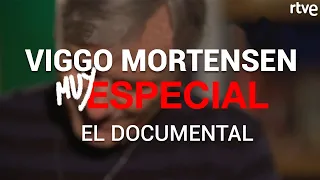 'VIGGO MORTENSEN, MUY ESPECIAL', el documental