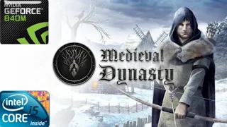 Medieval Dynasty на слабом ноутбуке Geforce 840m i5-4210m Gameplay (2021)