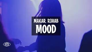 Makar - Mood (R3HAB Remix) Lyrics