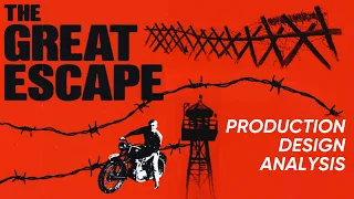The Great Escape (1963) Production Design Analysis