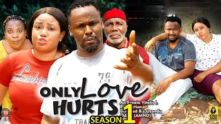 ONLY LOVE HURTS SEASON 1 (Trending New Movie) - Zubby Micheal 2023 Latest Nigerian Nollywood Movie