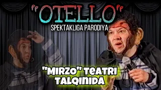 Otello spektakliga parodiya - Mirzabek Xolmedov & Shukurullo Isroilov & Valijon Shamshiev