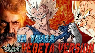 VA THALA  | vegeta version | Saiyan Editz | AMV