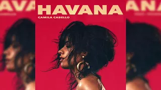 Camila Cabello - Havana (Without Young Thug)