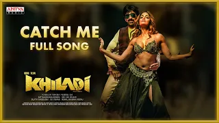 CatchMe Full Song | Khiladi​ Movie | Ravi Teja, Dimple Hayathi | Ramesh Varma | DSP