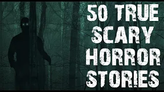 50 TRUE Disturbing Scary Horror Stories | Mega Compilation | (Horror Stories)