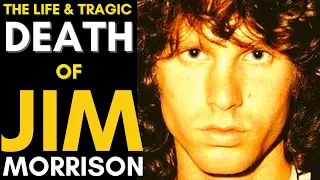 The Life & Tragic Death Of Jim Morrison (1943 - 1971)