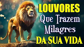 Louvores Que Trazem Milagres Da Sua Vida - 50 Louvores Para Sentir O Espírito Santo  #01