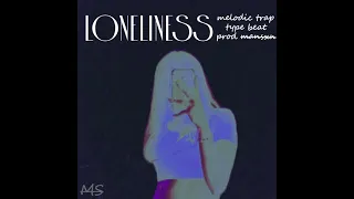 [FREE] Melodic Trap type beat - "Loneliness" | Drake type beat (prod.MANSXN)