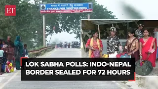 Lok Sabha Elections 2024: Indo-Nepal border sealed for 72 hours; security beefed up ahead of polls