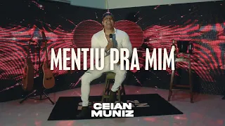 Ceian Muniz - Mentiu Pra Mim (Brega de Luxo 2)