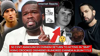 Fans SHOOK as 50 Cent Reveals Eminem Return to Acting, Crook’s Take on Rumored Eminem Album Title