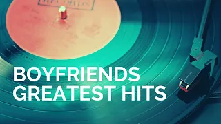 Boyfriends Greatest Hits