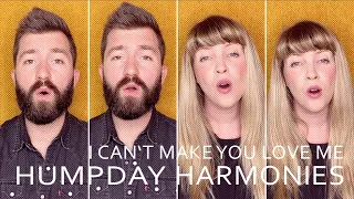 HumpDay Harmonies - I Can't Make You Love Me