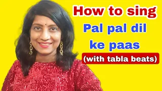 #524 | How to sing Pal pal dil ke paas with tabla beats  | Keharva taal | taal display with hands ✋️