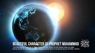 Beautiful Character Of Prophet Muhammad (Sallalahu'Alayhi Wa Sallam)