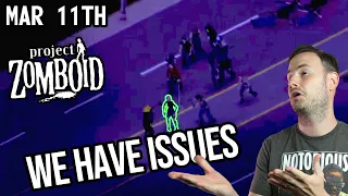 Zombie Hordes & Other Issues! - Project Zomboid