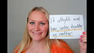 Video 1078 17 uttrykk med bær, urter, krydder og nøtter (med bildestøtte!)